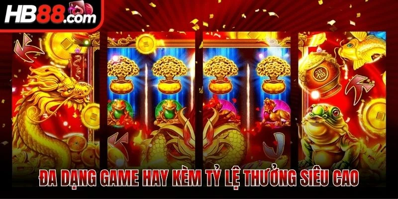 PG Nổ Hũ - Trải Nghiệm Slot Với Jackpot Khủng Cùng HB88 2 Đa dạng game hay kèm tỷ lệ thưởng siêu cao